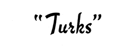 "TURKS" trademark