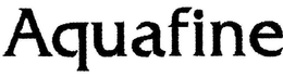 AQUAFINE trademark