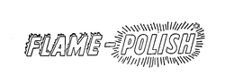 FLAME-POLISH trademark