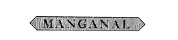 MANGANAL trademark
