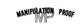MP MANIPULATION PROOF trademark