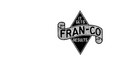 FRAN-CO IT GETS RESULTS trademark