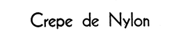 CREPE DE NYLON trademark