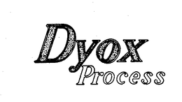 DYOX PROCESS trademark