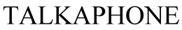TALKAPHONE trademark