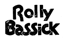 ROLLY BASSICK trademark