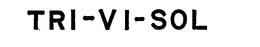 TRI-VI-SOL trademark