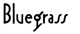 BLUEGRASS trademark