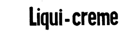 LIQUI-CREME trademark