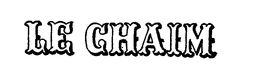 LE CHAIM trademark