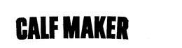CALF MAKER trademark