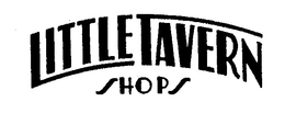 LITTLE TAVERN SHOPS trademark