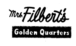 MRS. FILBERT'S GOLDEN QUARTERS trademark