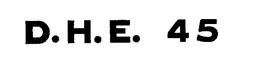 D.H.E. 45 trademark