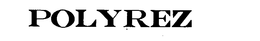 POLYREZ trademark