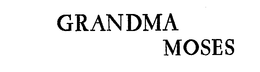 GRANDMA MOSES trademark