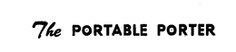 THE PORTABLE PORTER trademark