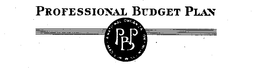 PROFESSIONAL BUDGET PLAN PBP A NATIONAL ORGANIZATION MADISON, WISCONSIN trademark