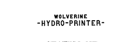 WOLVERINE HYDRO-PRINTER trademark