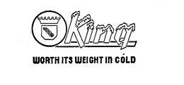 KING WORTH ITS WEIGHT IN COLD trademark