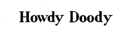 HOWDY DOODY trademark