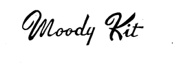 MOODY KIT trademark