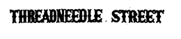 THREADNEEDLE STREET trademark