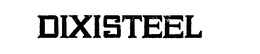 DIXISTEEL trademark