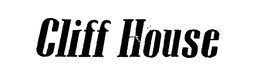 CLIFF HOUSE trademark