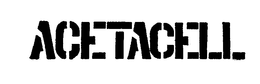 ACETACELL trademark