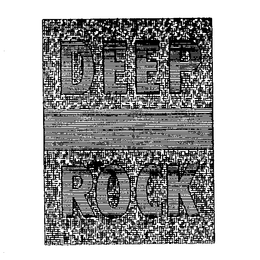 DEEP ROCK trademark