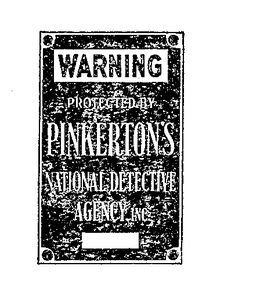 WARNING PROTECTED BY PINKERTON'S NATIONAL DETECTIVE AGENCY, INC. trademark