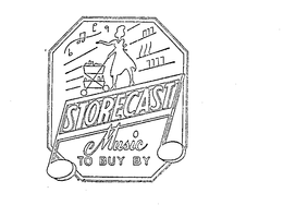 STORECAST MUSIC TO BUY BY trademark