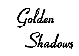 GOLDEN SHADOWS trademark