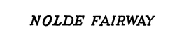 NOLDE FAIRWAY trademark