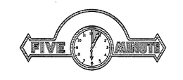 FIVE MINUTE trademark