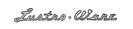 LUSTRO-WARE trademark