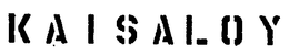 KAISALOY trademark