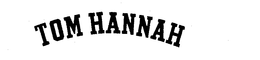 TOM HANNAH trademark