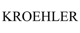 KROEHLER trademark