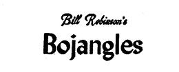 BILL ROBINSON'S BOJANGLES trademark
