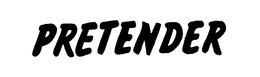 PRETENDER trademark