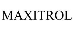 MAXITROL trademark