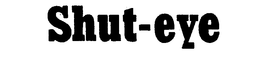 SHUT-EYE trademark