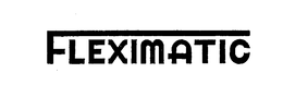 FLEXIMATIC trademark