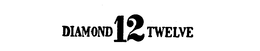 DIAMOND 12 TWELVE trademark