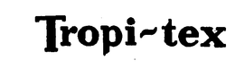 TROPI-TEX trademark