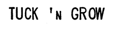 TUCK N' GROW trademark
