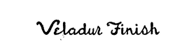VELADUR FINISH trademark