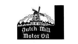 DUTCH MILL MOTOR OIL trademark